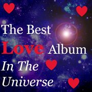 The best love album in the universe cover image