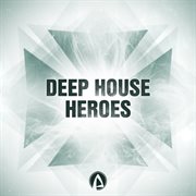 Deep house heroes cover image