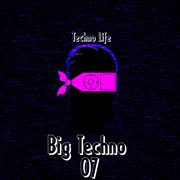 Big techno, vol. 7 cover image