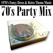 70's party mix (1970's fancy dress & retro theme music) cover image