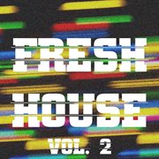 Fresh house, vol. 2 cover image