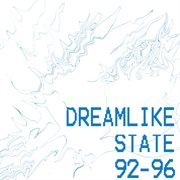 Dreamlike state 92-96 - ep cover image