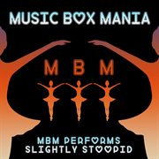 Music box versions of slightly stoopid cover image