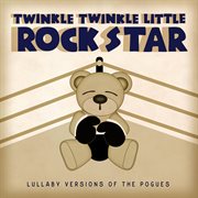Lullaby versions of the pogues cover image