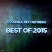 Itzamna recordings best of 2015 cover image