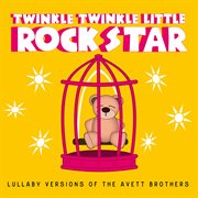 Lullaby versions of the avett brothers cover image