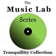 The music lab series: tranquillity collection cover image