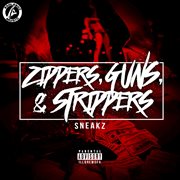 Zippers, guns, & strippers cover image