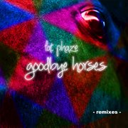 Goodbye horses remixes - single cover image