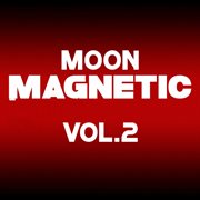 Moon magnetic, vol. 2 cover image