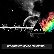 Progressive house collection, vol. 3 cover image