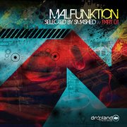 Malfunktion, pt. 01 (selected by smashed) cover image