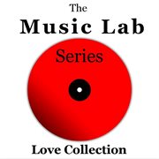 The music lab series: love collection cover image