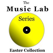 The music lab series: easter collection cover image