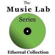 The music lab series: ethereal collection cover image