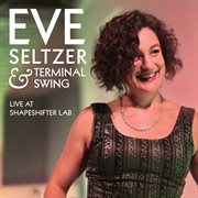 Eve seltzer & terminal swing (live at shapeshifter lab) cover image