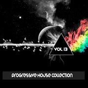 Progressive house collection, vol. 13 cover image