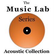 The music lab series: acoustic collection cover image