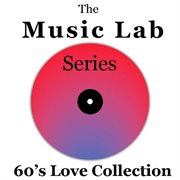 The music lab series: 60's love collection cover image