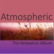 Atmospheric: the relaxation album cover image