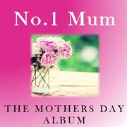 No.1 mum: the mothers day album cover image