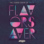 The flavor saver ep, vol. 17 cover image