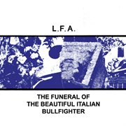 The funeral of the beautiful italian bullfighter cover image