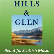 Hills & glen: beautiful scottish music cover image