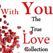 With you: the true love collection cover image
