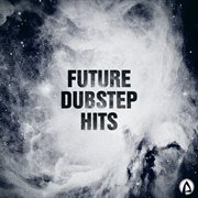 Future dubstep hits cover image