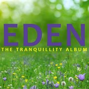 Eden: the tranquility album cover image
