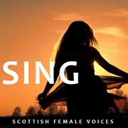 Sing: scottish female voices cover image