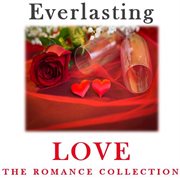 Everlasting love: the romance collection cover image