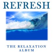 Refresh: the relaxation album cover image