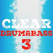 ?lear drum & bass, vol. 3 cover image