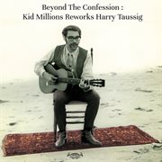 Beyond the confession: kid millions reworks harry taussig cover image