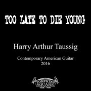 Too late to die young cover image