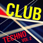 Club techno, vol. 2 cover image
