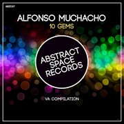 10 gems by alfonso muchacho cover image