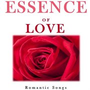 Essence of love: romantic songs cover image
