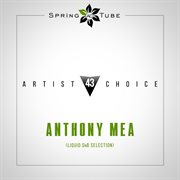 Artist choice 043. anthony mea (liquid dnb selection) cover image