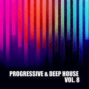 Progressive deep house, vol. 8 cover image