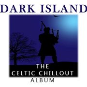 Dark island: the celtic chillout album cover image