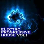 Electro progressive house, vol. 1 cover image