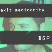 Exit mediocrity cover image