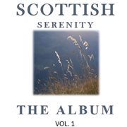 Scottish serenity: the album, vol. 1 cover image