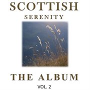 Scottish serenity: the album, vol. 2 cover image