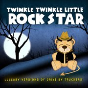 Lullaby versions of drive-by truckers cover image