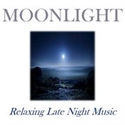 Moonlight: relaxing late night music cover image