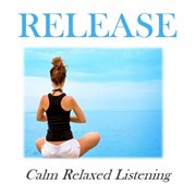 Release: calm relaxed listening cover image